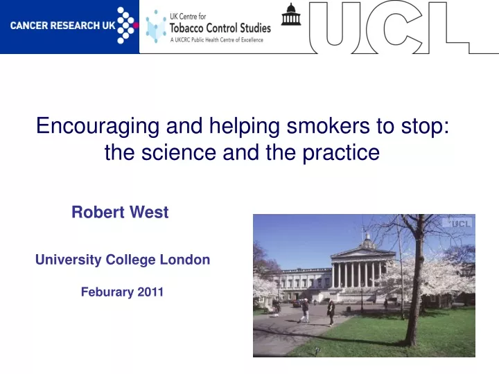 encouraging and helping smokers to stop the science and the practice