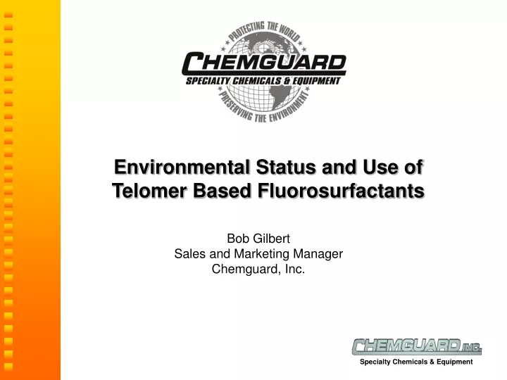 environmental status and use of telomer based