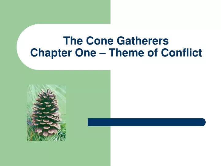 the cone gatherers chapter one theme of conflict