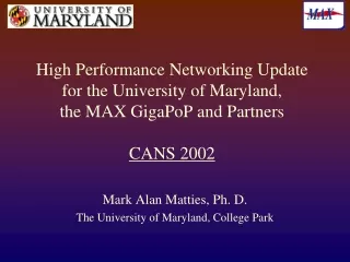 Mark Alan Matties, Ph. D. The University of Maryland, College Park