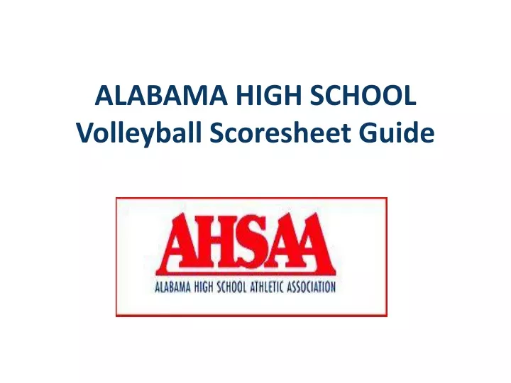 PPT ALABAMA HIGH SCHOOL Volleyball Scoresheet Guide PowerPoint