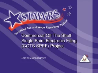 Commercial Off The Shelf Single Point Electronic Filing (COTS SPEF) Project