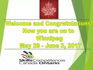 Welcome and Congratulations! Now you are on to  Winnipeg  May 29 - June 3, 2017