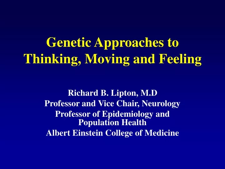 genetic approaches to thinking moving and feeling