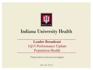 Leader Broadcast 1Q15 Performance Update Population Health