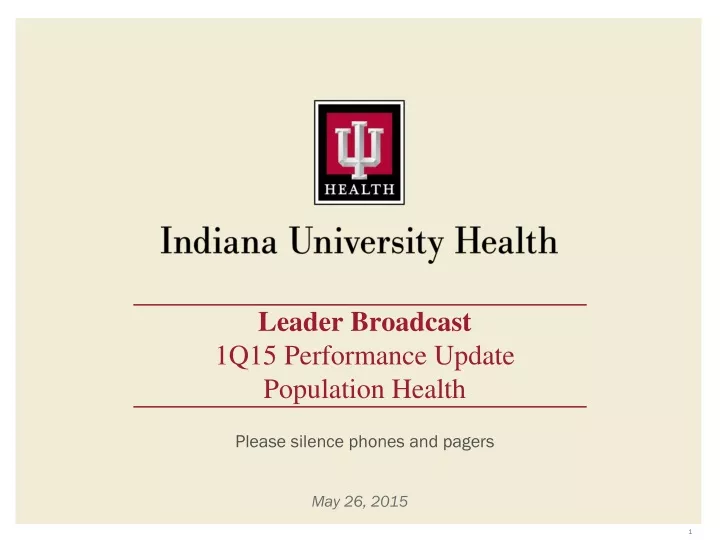 leader broadcast 1q15 performance update population health
