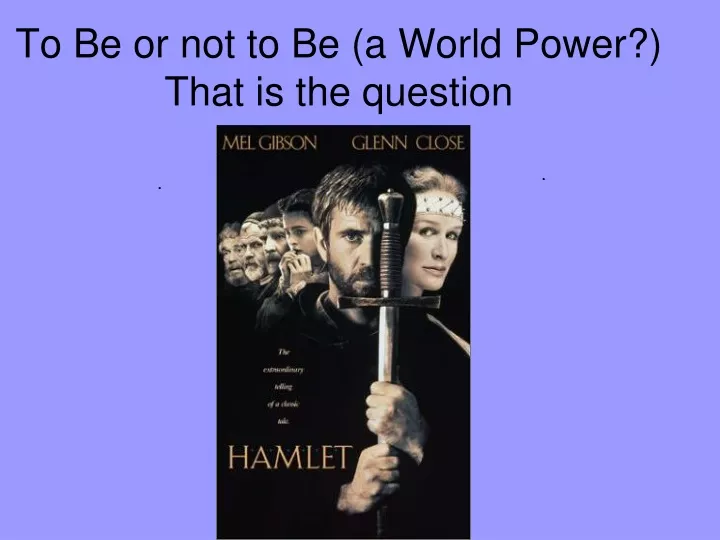 to be or not to be a world power that is the question