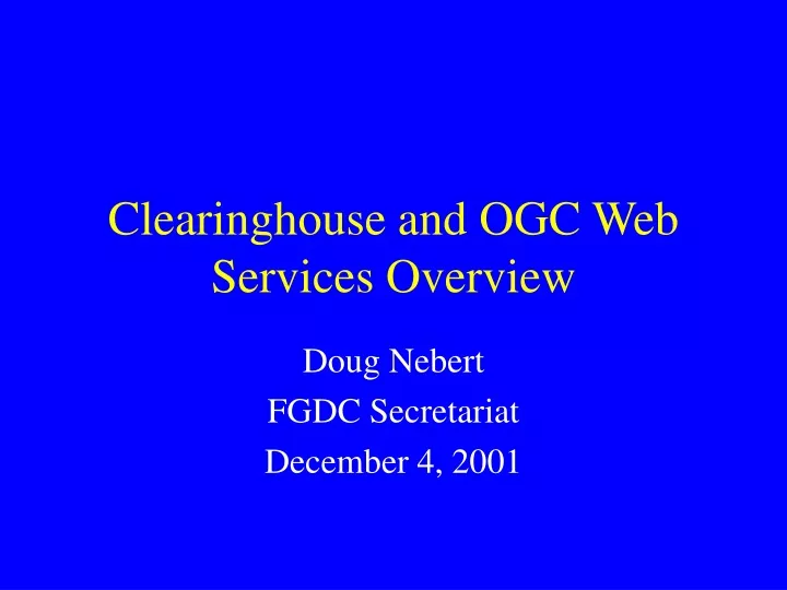 clearinghouse and ogc web services overview