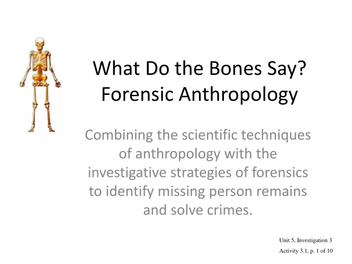 what do the bones say forensic anthropology