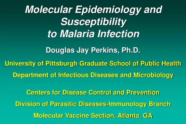 molecular epidemiology and susceptibility to malaria infection