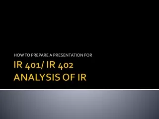 IR 401/ IR 402 ANALYSIS OF IR