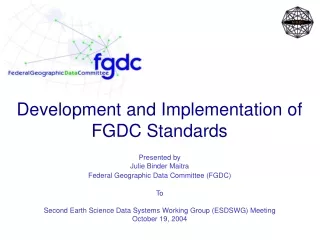 Development and Implementation of FGDC Standards