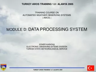 TURKEY AWOS TRAINING 1.0 / ALANYA 2005 TRAINING COURSE ON AUTOMATED WEATHER OBSERVING SYSTEMS