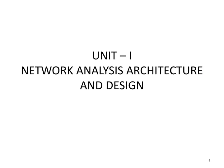 unit i network analysis architecture and design
