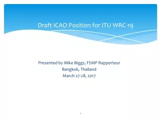 Draft ICAO Position for ITU WRC-19