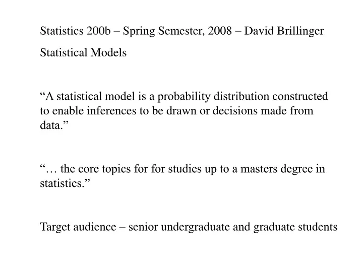 statistics 200b spring semester 2008 david