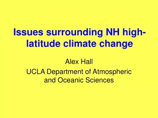 Issues surrounding NH high-latitude climate change