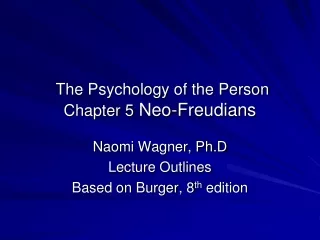 The Psychology of the Person Chapter 5  Neo-Freudians