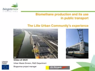 Biomethane production and its use  in public transport  The Lille Urban Community’s experience