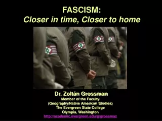 FASCISM: Closer in time, Closer to home