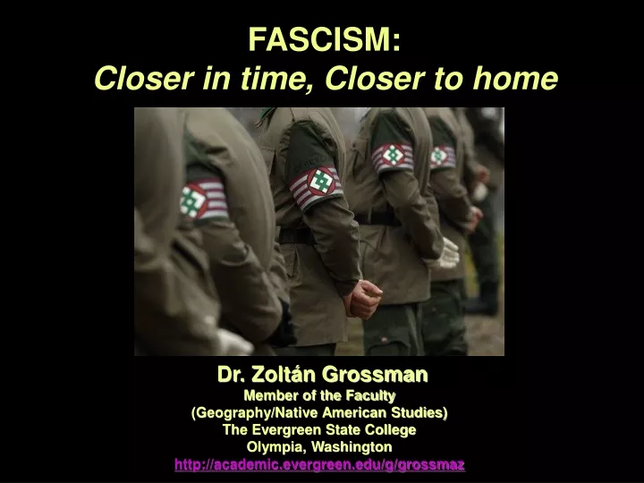 fascism closer in time closer to home