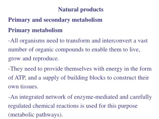 Natural products Primary and secondary metabolism Primary metabolism