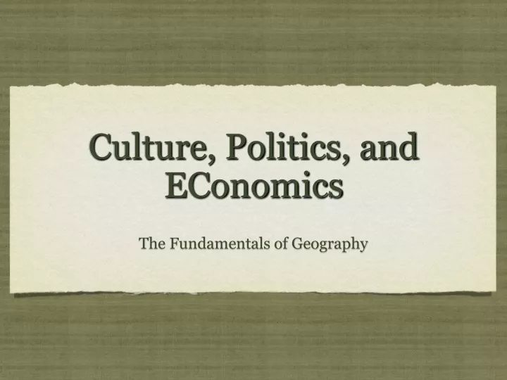 culture politics and economics