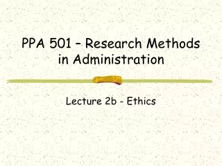 PPA 501 – Research Methods in Administration