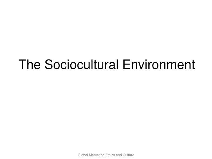 the sociocultural environment