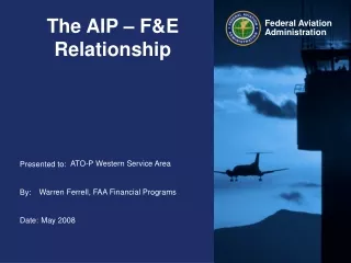 The AIP – F&amp;E   Relationship
