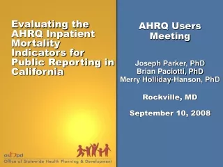 Evaluating the AHRQ Inpatient Mortality Indicators for Public Reporting in California