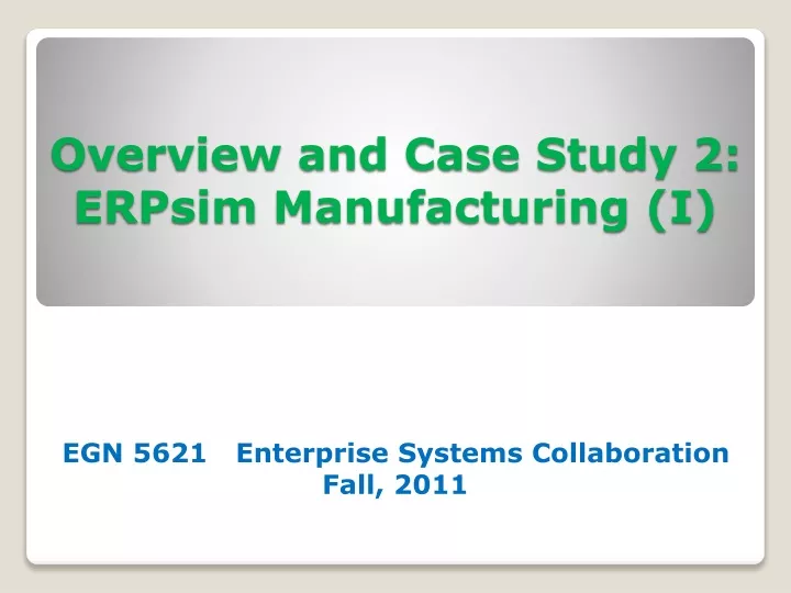 overview and case study 2 erpsim manufacturing i