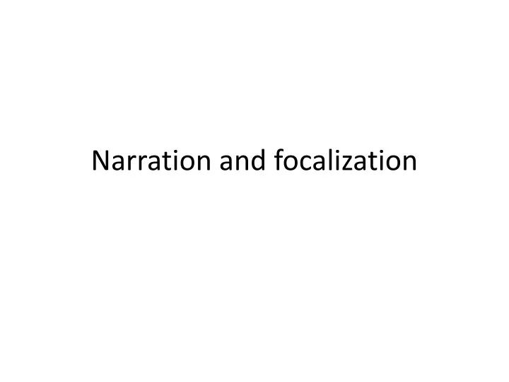 narration and focalization