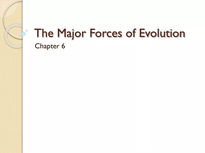 the major forces of evolution