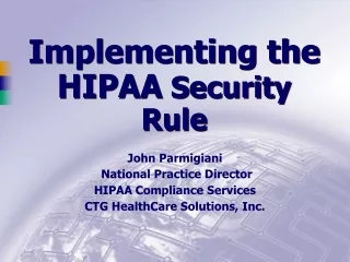 Implementing the HIPAA  Security Rule