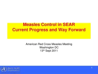 Measles Control in SEAR Current Progress and Way Forward