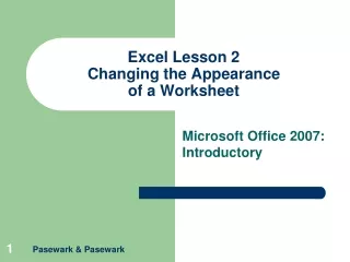 Excel Lesson 2 Changing the Appearance  of a Worksheet