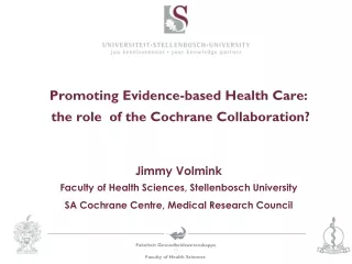 Promoting Evidence-based Health Care:   the role  of the Cochrane Collaboration?