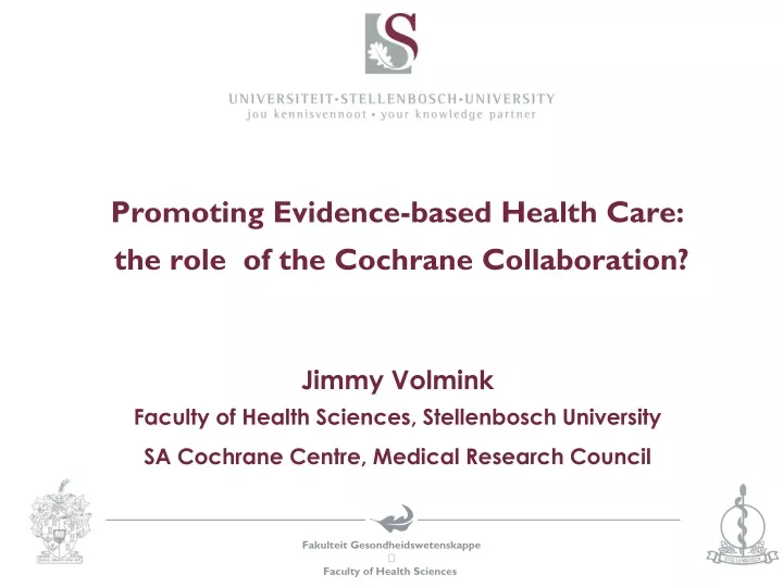 promoting evidence based health care the role of the cochrane collaboration