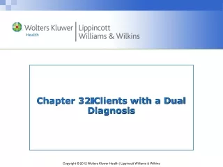 Chapter 32  Clients with a Dual Diagnosis