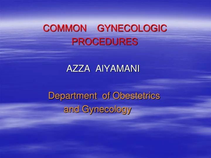 common gynecologic procedures azza alyamani