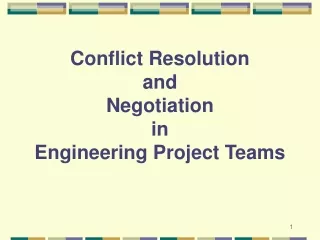 Conflict Resolution  and  Negotiation in  Engineering Project Teams