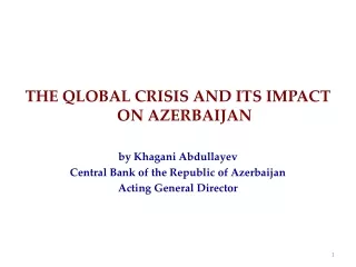 THE QLOBAL CRISIS AND ITS IMPACT ON AZERBAIJAN by Khagani Abdullayev