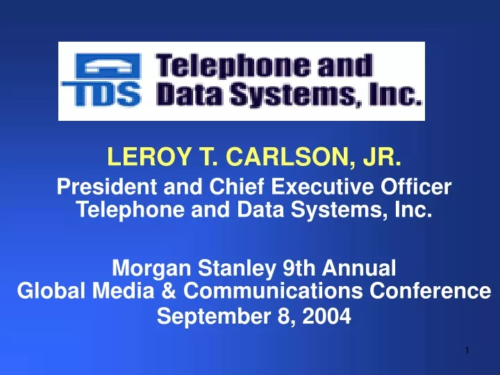 leroy t carlson jr president and chief executive