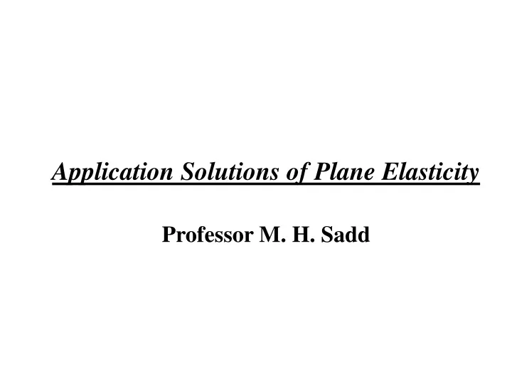 application solutions of plane elasticity