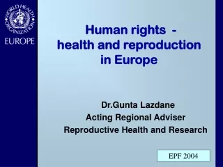 Human rights  -  health and reproduction in Europe