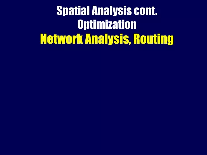 spatial analysis cont optimization network