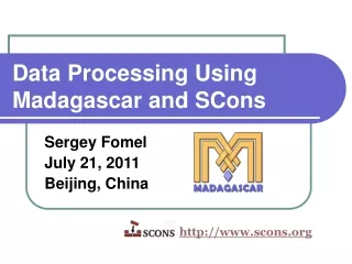 Data Processing Using Madagascar and SCons