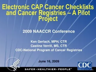 Electronic CAP Cancer Checklists and Cancer Registries – A Pilot Project