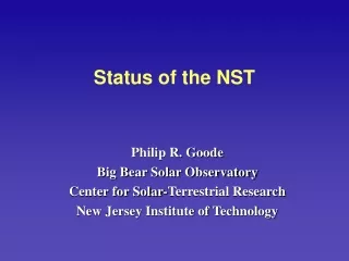 Status of the NST